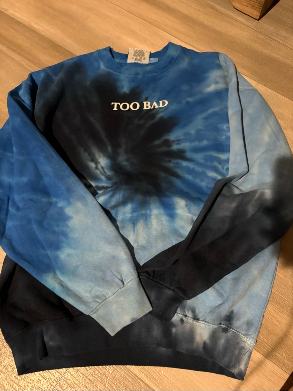 Blue Tie-Dye Crewneck Sweatshirt with 'TOO BAD' Chest Text